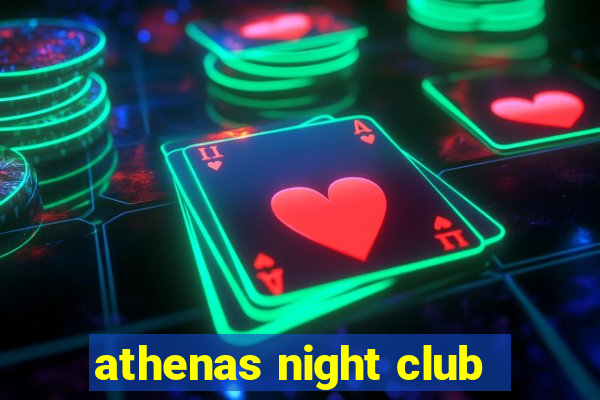 athenas night club